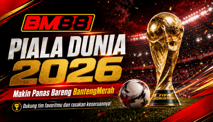 PIALA DUNIA 2026 MAKIN PANAS! SAATNYA DUKUNG TIM FAVORIT DAN RASAKAN KESERUAN DI BANTENGMERAH